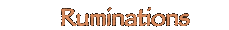 Ruminations
